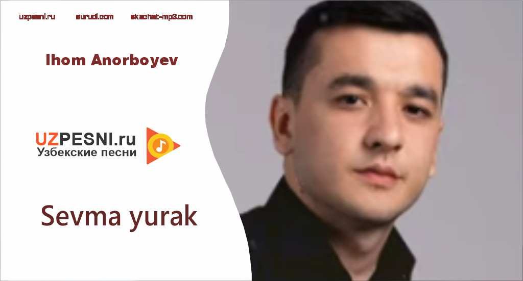 lhom Anorboyev - Sevma yurak