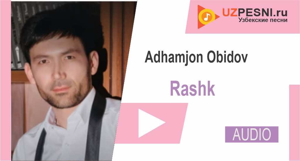Adhamjon Obidov - Rashk