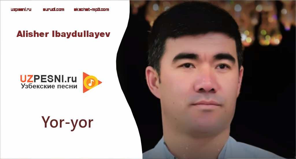 Alisher Ibaydullayev - Yor-yor