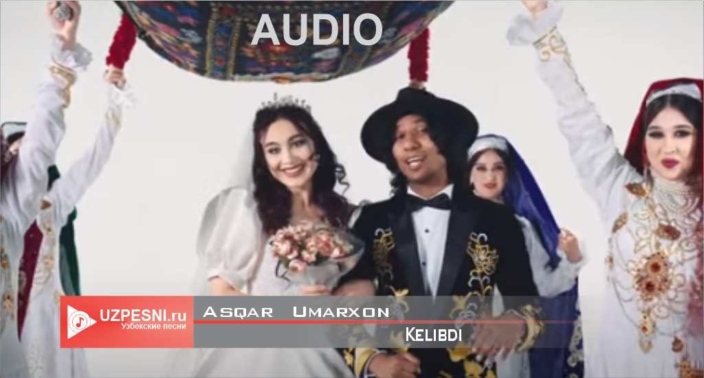 Asqar Umarxon - Kelibdi
