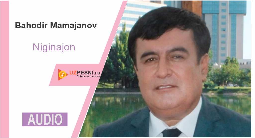 Bahodir Mamajanov - Niginajon