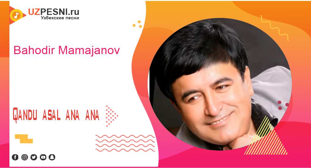 Bahodir Mamajanov - Qandu asal ana ana