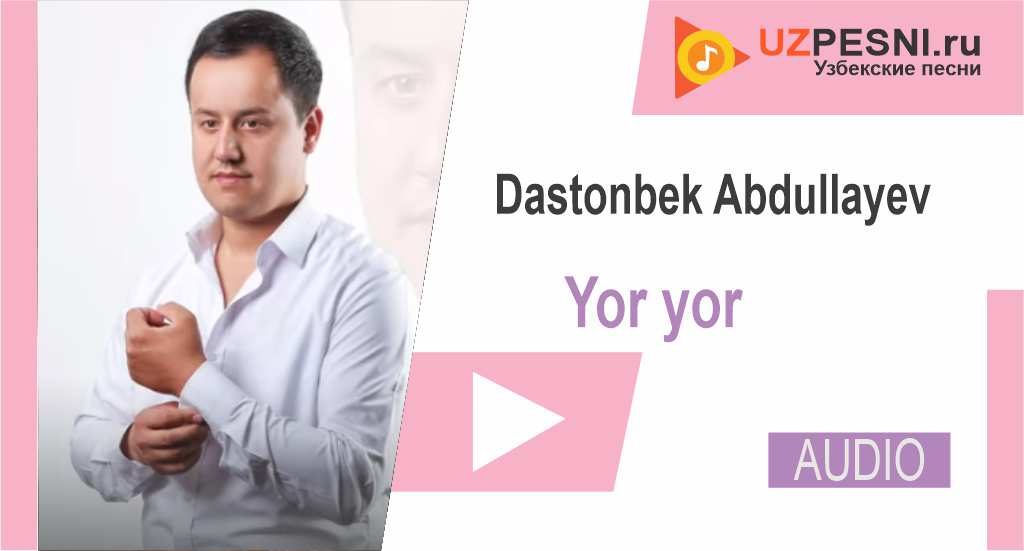 Dastonbek Abdullayev - Yor yor