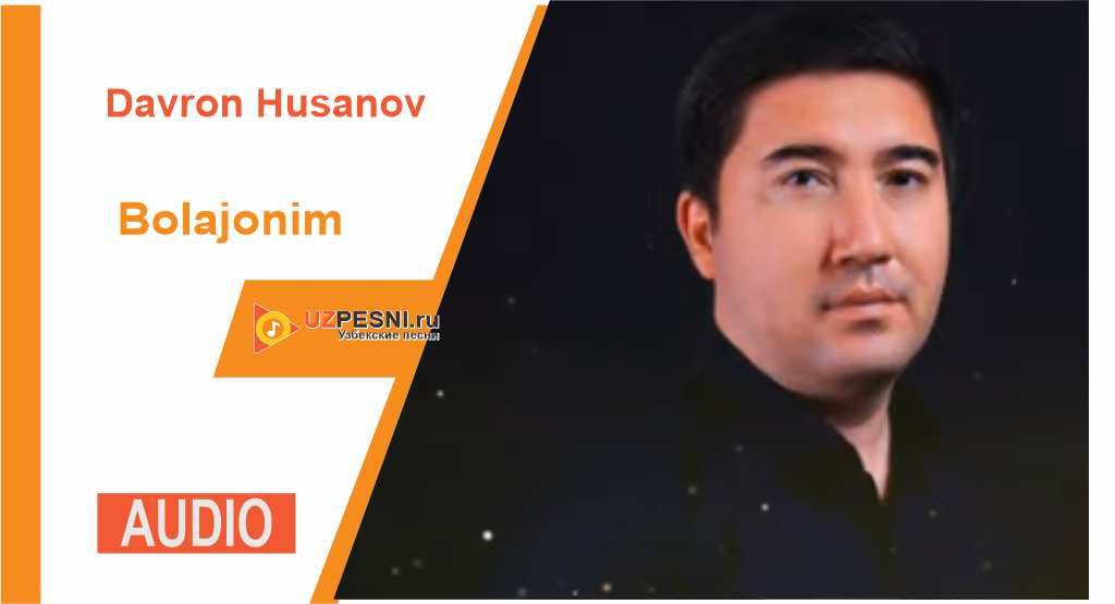 Davron Husanov - Bolajonim