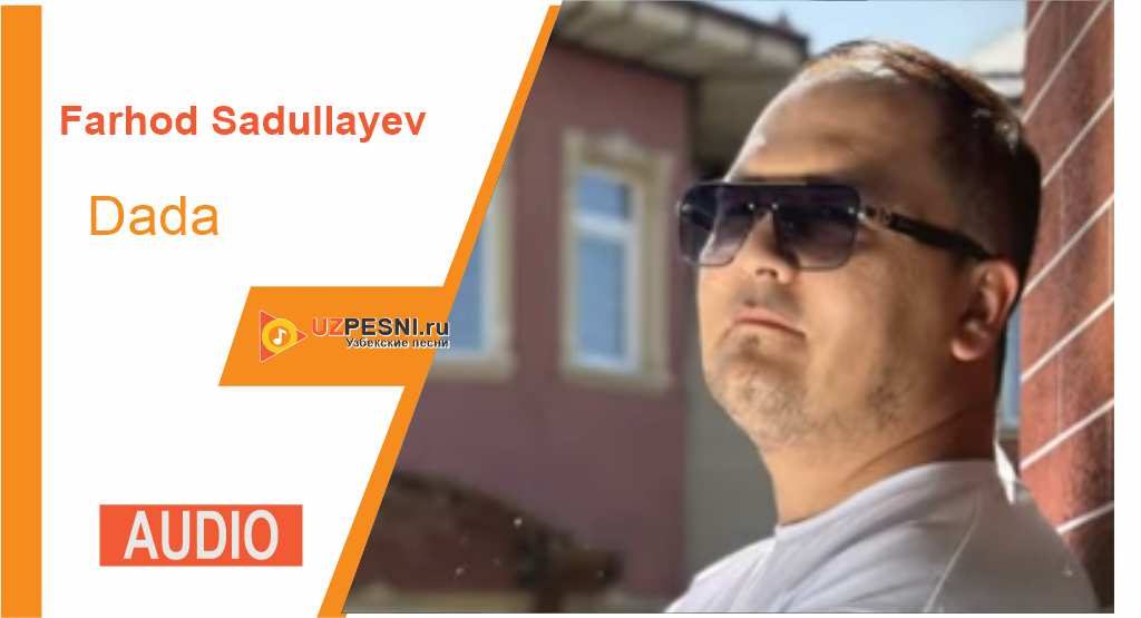 Farhod Sadullayev - Dada