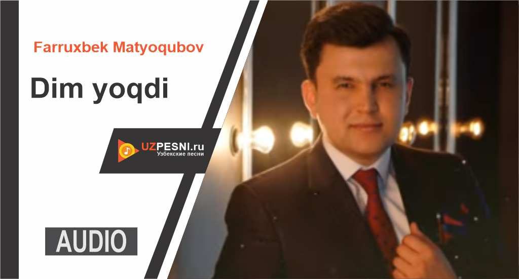 Farruxbek Matyoqubov - Dim yoqdi