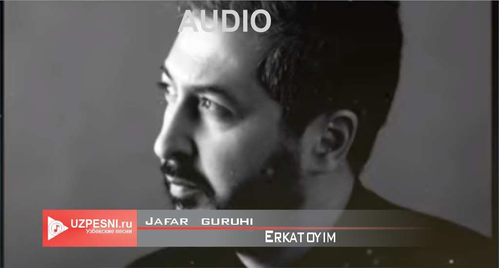 Jafar guruhi - Erkatoyim