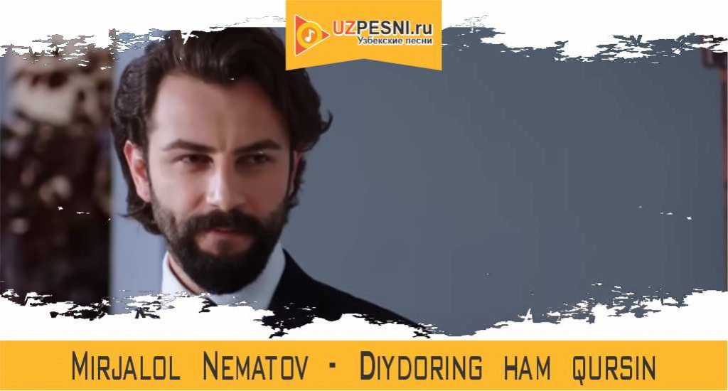 Mirjalol Nematov - Diydoring ham qursin