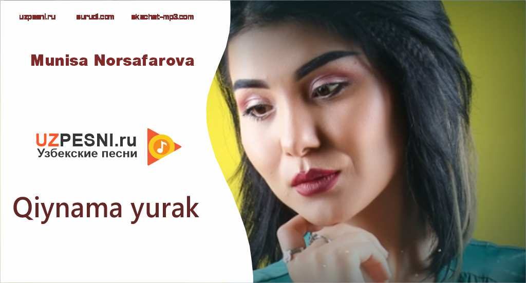 Munisa Norsafarova - Qiynama yurak