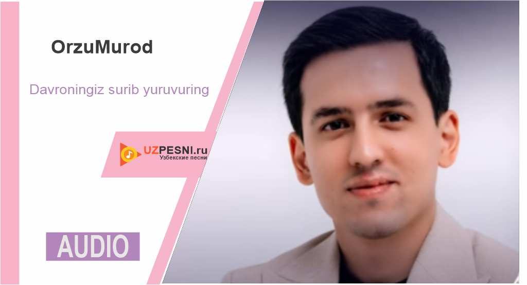 OrzuMurod - Davroningiz surib yuruvuring