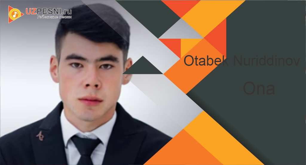 Otabek Nuriddinov - Ona