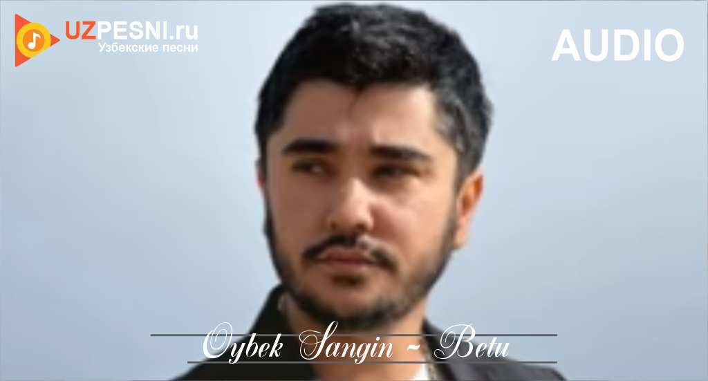 Oybek Sangin - Betu