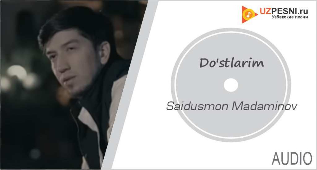 Saidusmon Madaminov - Do'stlarim