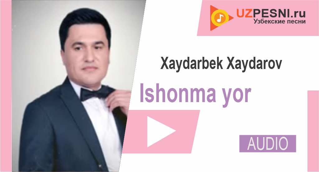 Xaydarbek Xaydarov - Ishonma yor