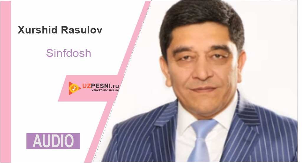 Xurshid Rasulov - Sinfdosh