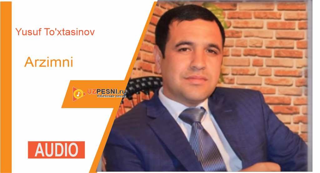 Yusuf To'xtasinov - Arzimni