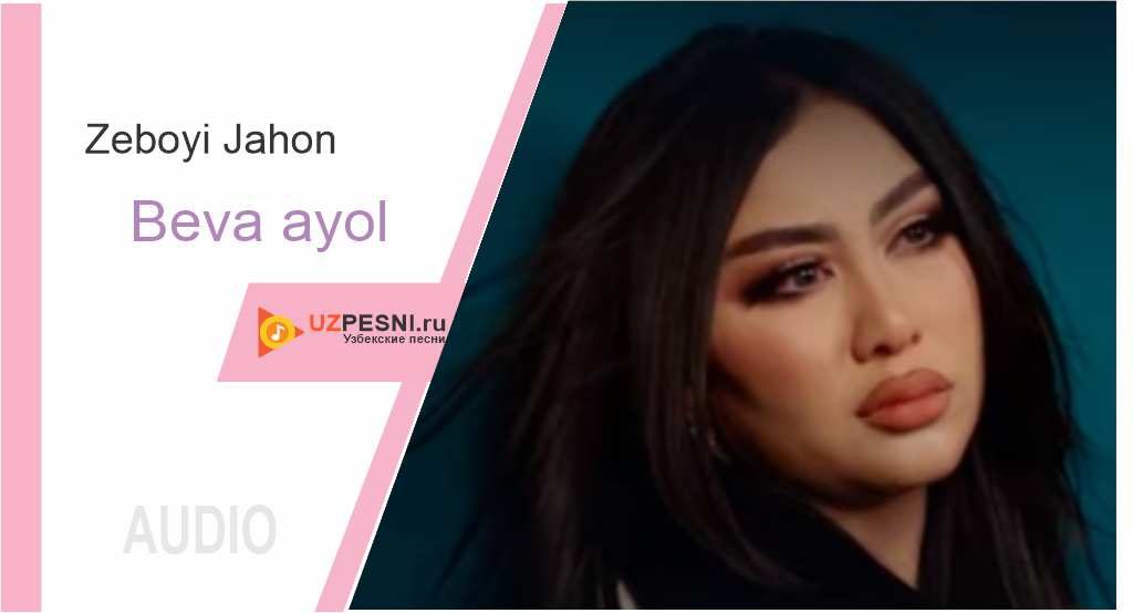 Zeboyi Jahon - Beva ayol