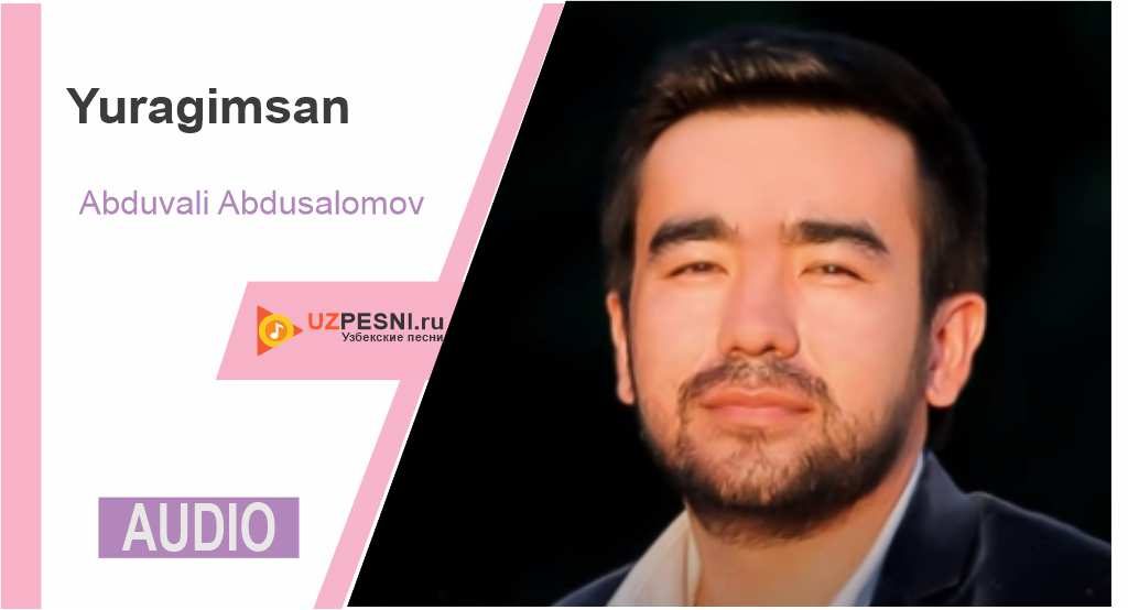 Abduvali Abdusalomov - Yuragimsan