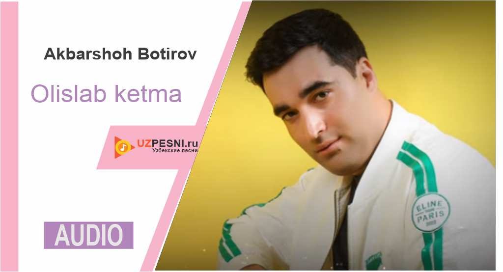 Akbarshoh Botirov - Olislab ketma