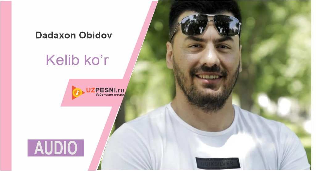 Dadaxon Obidov - Kelib ko’r
