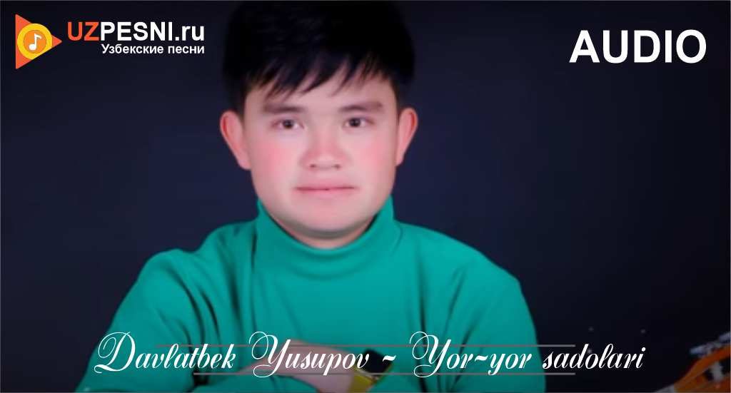 Davlatbek Yusupov - Yor-yor sadolari