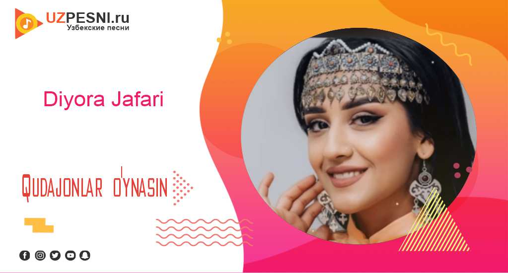 Diyora Jafari - Qudajonlar o'ynasin