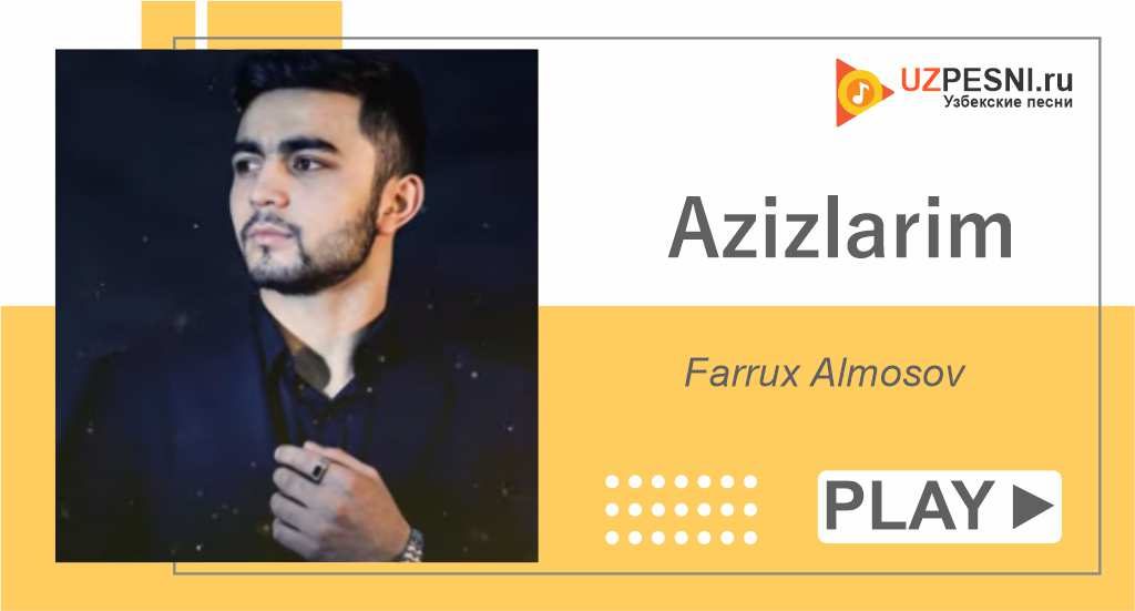 Farrux Almosov - Azizlarim
