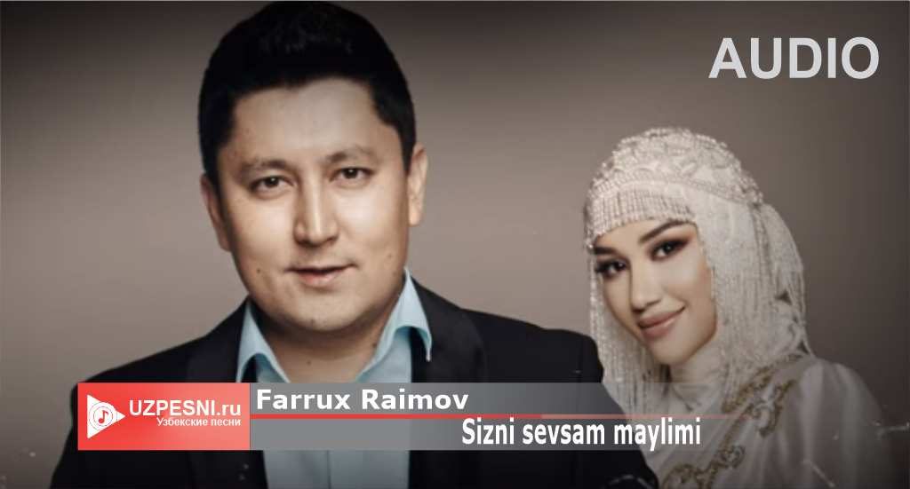 Farrux Raimov - Sizni sevsam maylimi