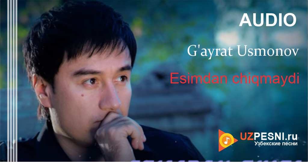 G'ayrat Usmonov - Esimdan chiqmaydi