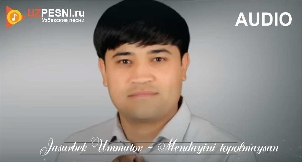 Jasurbek Ummatov - Mendayini topolmaysan