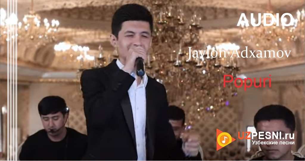 Javlon Adxamov - Popuri