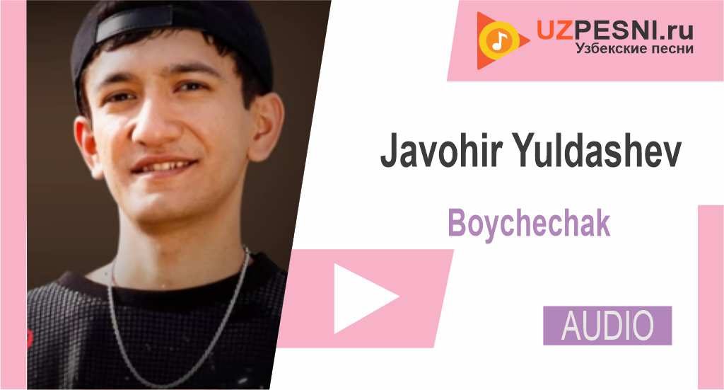 Javohir Yuldashev - Boychechak
