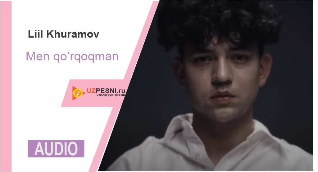 Liil Khuramov - Men qo’rqoqman