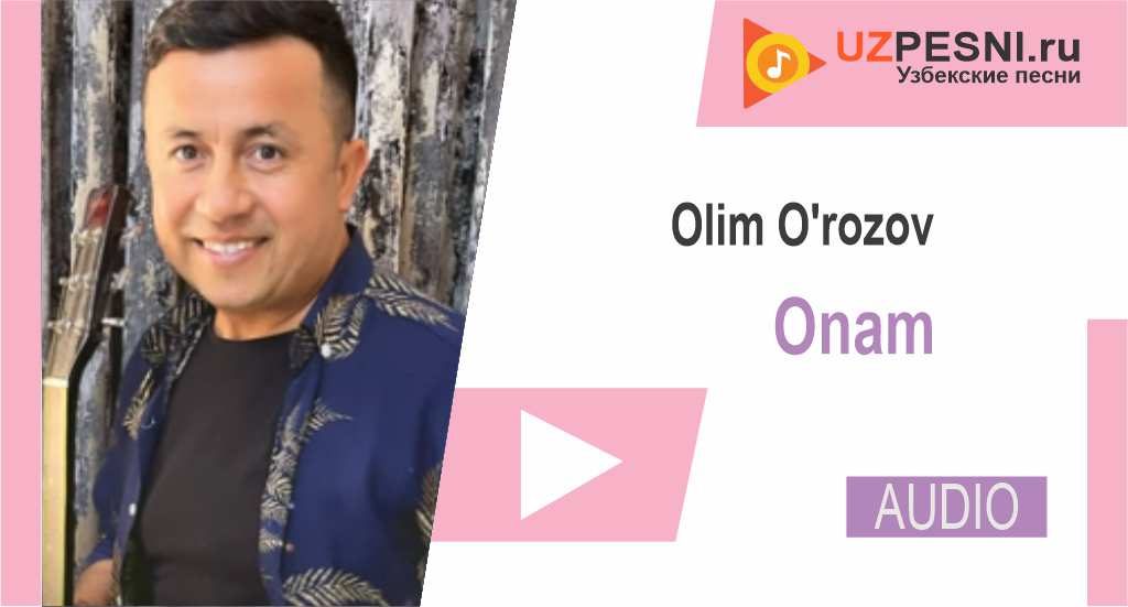 Olim O'rozov - Onam