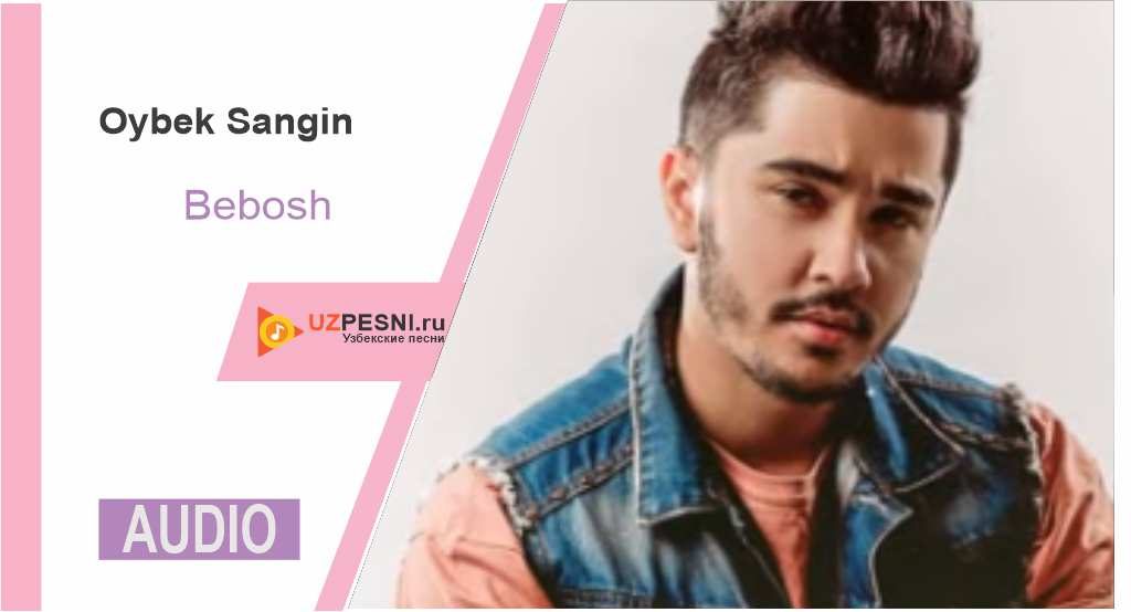 Oybek Sangin - Bebosh