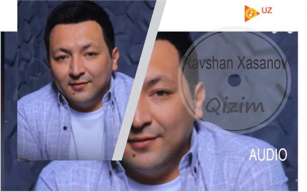 Ravshan Xasanov - Qizim