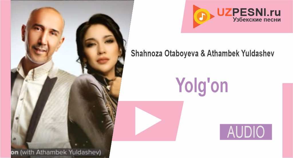 Shahnoza Otaboyeva & Athambek Yuldashev - Yolg'on