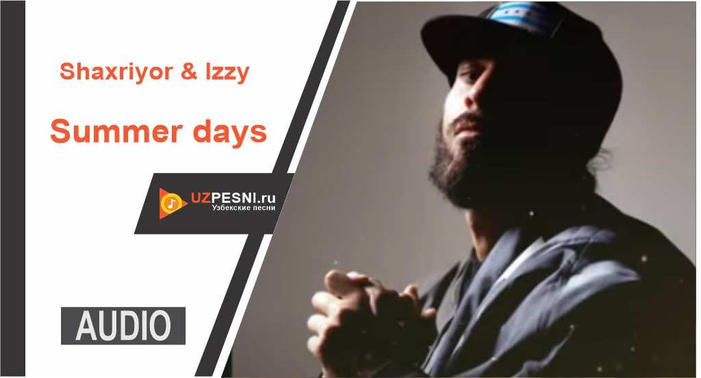 Shaxriyor Izzy - Summer days