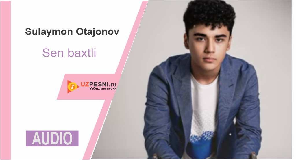Sulaymon Otajonov - Sen baxtli