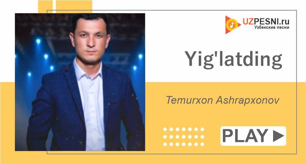 Temurxon Ashrapxonov - Yig'latding