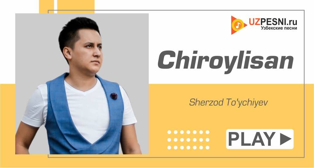Sherzod To'ychiyev - Chiroylisan