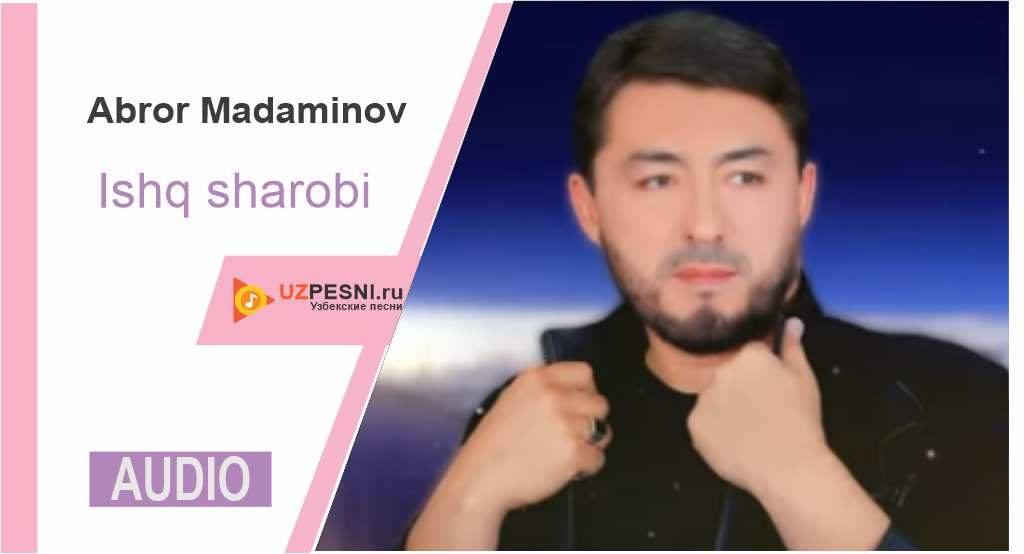 Abror Madaminov - Ishq sharobi