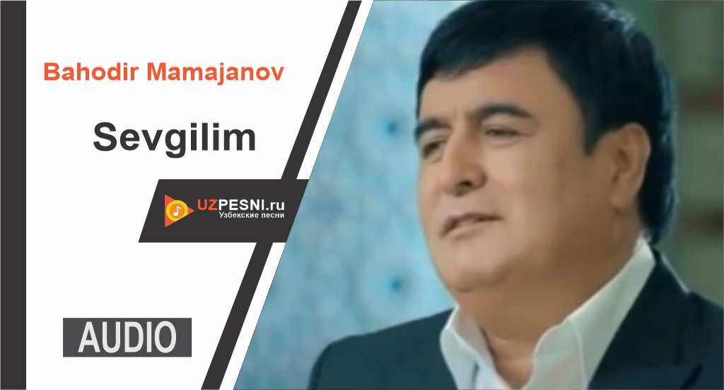 Bahodir Mamajanov - Sevgilim
