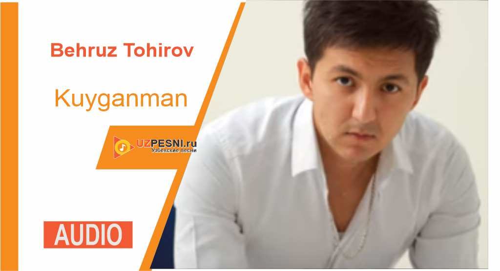 Behruz Tohirov - Kuyganman