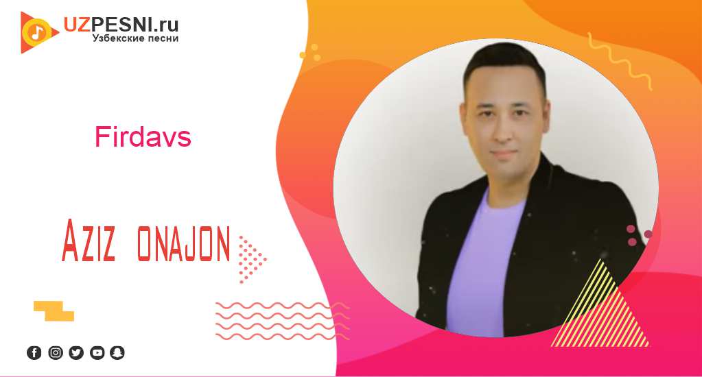 Firdavs - Aziz onajon