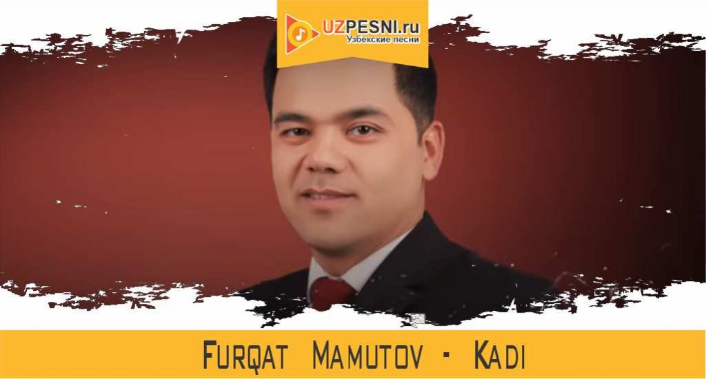 Furqat Mamutov - Kadi