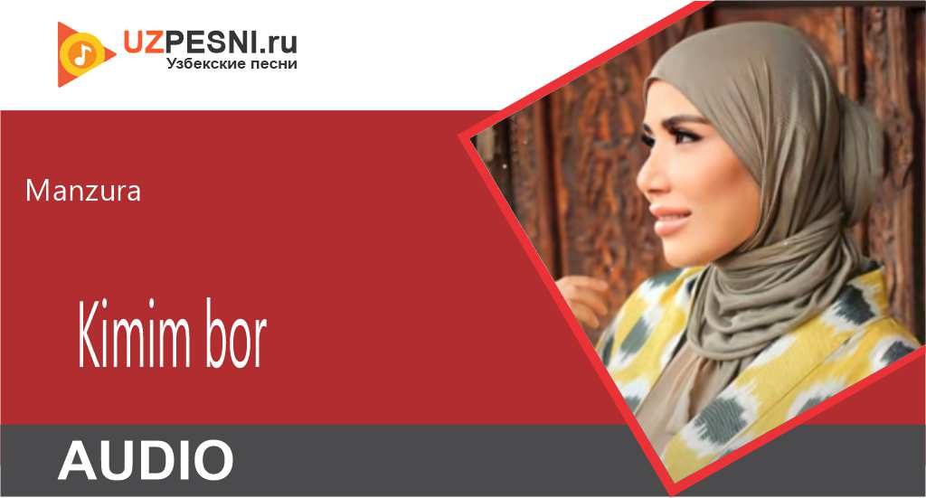 Manzura - Kimim bor