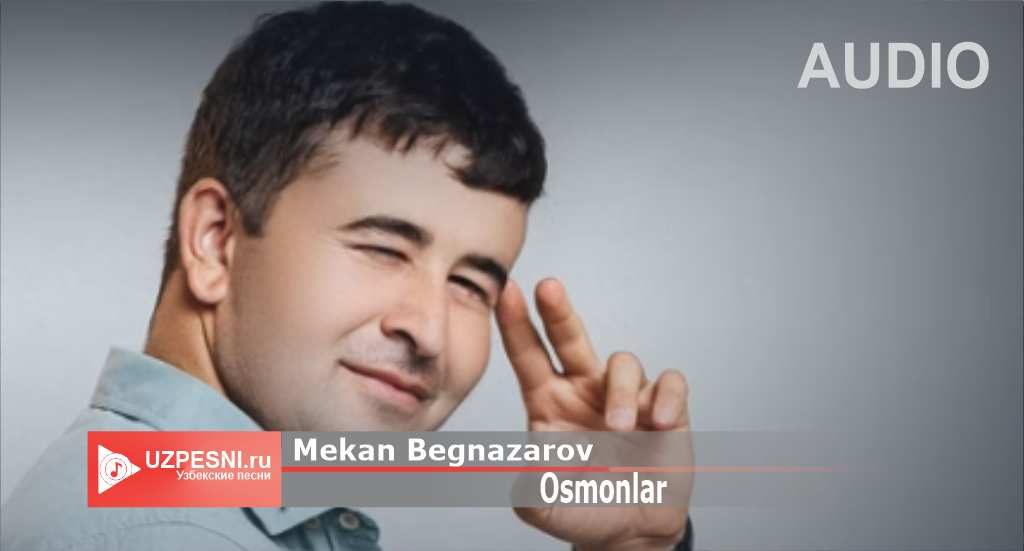 Mekan Begnazarov - Osmonlar