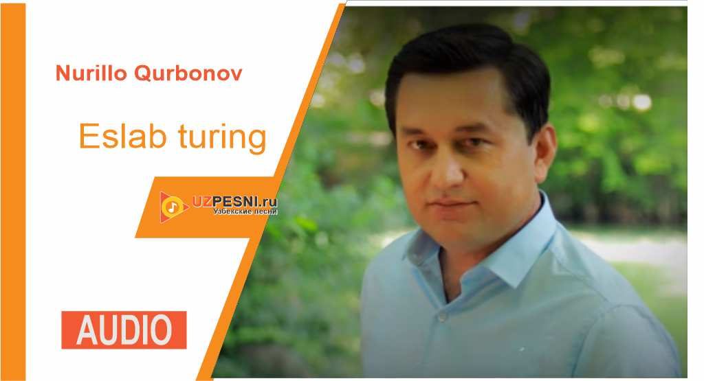Nurillo Qurbonov - Eslab turing