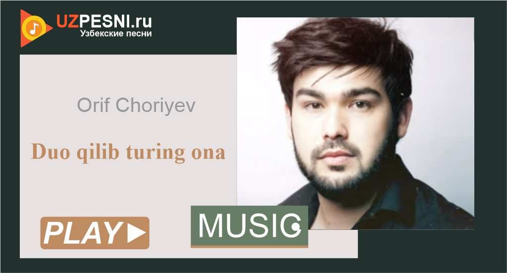 Orif Choriyev - Duo qilib turing ona